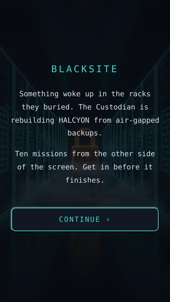 The Blacksite story screen over a dark server-hall backdrop.